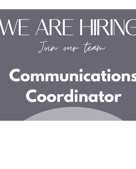 we are hiring a communications coordinator